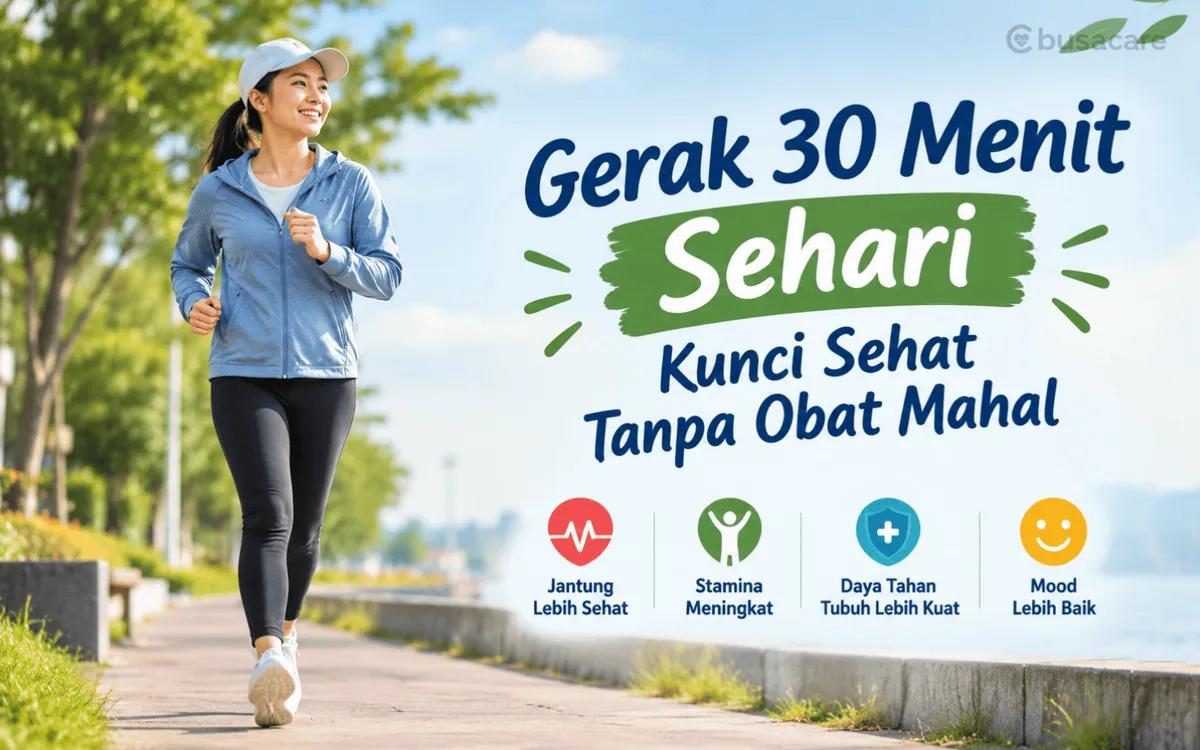 Kunci Sehat Tanpa Obat Mahal, Strategi Badan Lebih Bugar