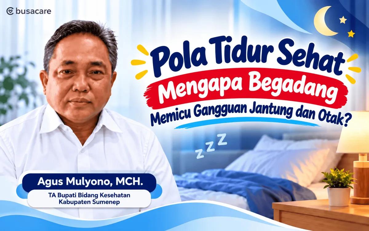 Pola Tidur Sehat, Mengapa Begadang Merusak Jantung dan Otak