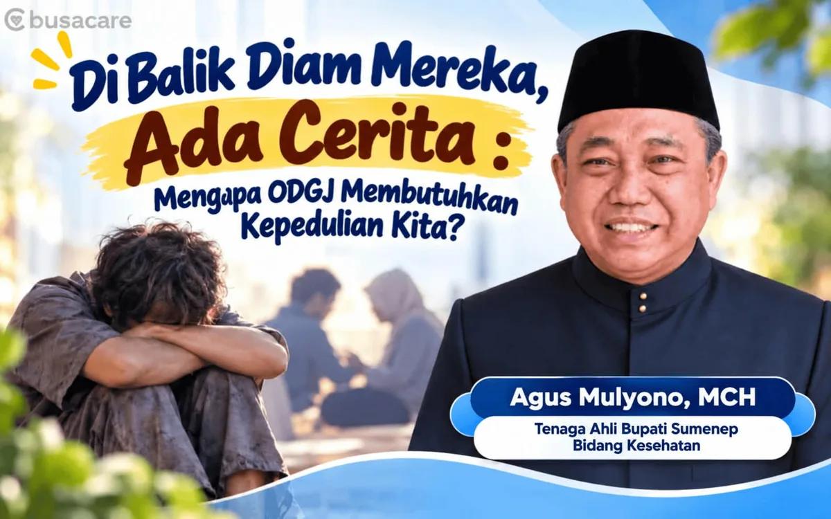 Di Balik Diam Mereka, Ada Cerita : Mengapa ODGJ Membutuhkan Kepedulian