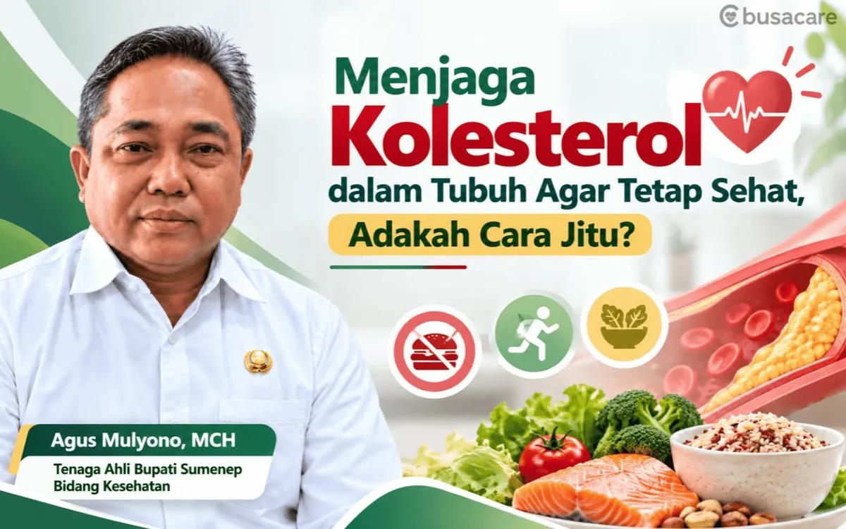 Menjaga Kolesterol dalam Tubuh Agar Tetap Sehat, Adakah Cara Jitu?